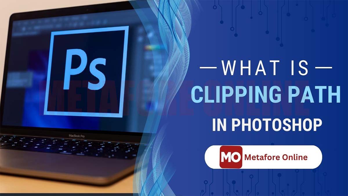 What is clipping path in Photoshop | best clipping path services